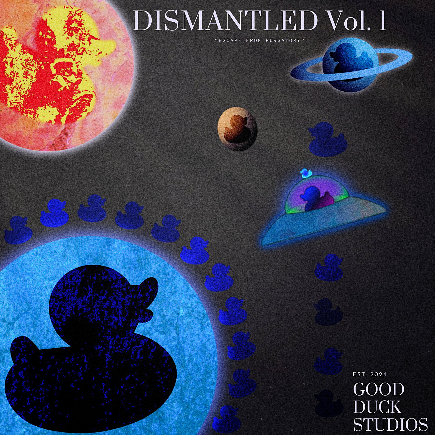 "DISMANTLED" Vol. 1 ("ESCAPE FROM PURGATORY")